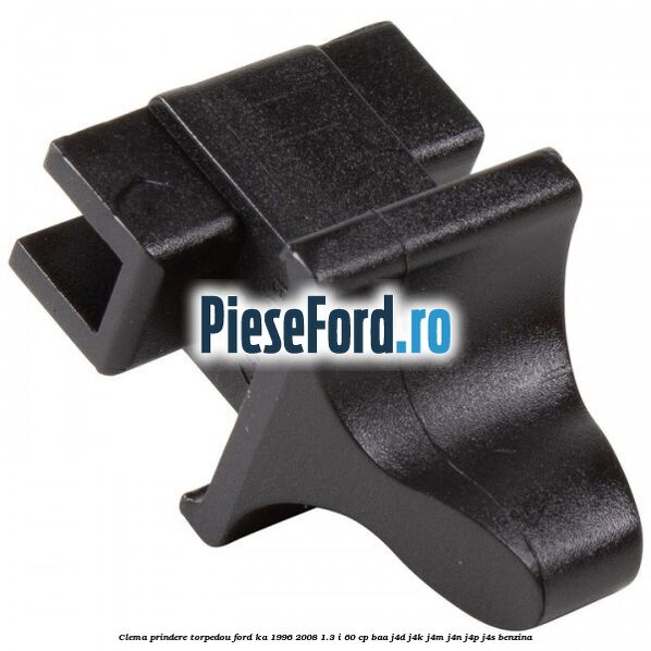 Clema prindere torpedou Ford Ka 1996-2008 1.3 i 60 cp BAA, J4D, J4K, J4M, J4N, J4P, J4S benzina