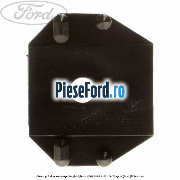 Clema prindere usa torpedou Ford Fiesta 2002-2005 1.25 16V 70 cp M7JA, M7JB benzina