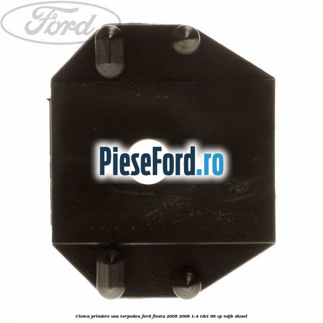 Clema prindere usa torpedou Ford Fiesta 2005-2008 1.4 TDCi 68 cp N4JB diesel