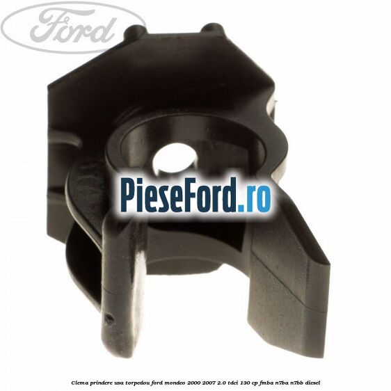 Clema prindere usa torpedou Ford Mondeo 2000-2007 2.0 TDCi 130 cp FMBA, N7BA, N7BB diesel