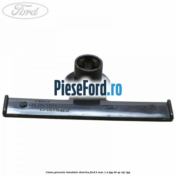 Clema protectie instalatie electrica Ford B-Max 1.4 LPG 90 cp RTJC LPG