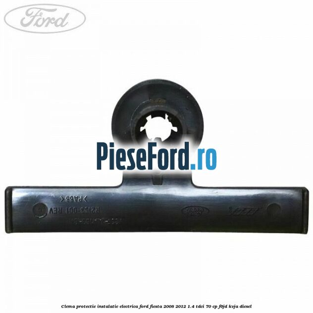 Clema protectie instalatie electrica Ford Fiesta 2008-2012 1.4 TDCi 70 cp Clema protectie instalatie electrica Ford Fiesta 2008-2012 1.4 TDCi 70 cp F6JD, KVJA diesel