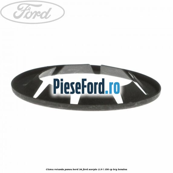 Clema rotunda panou bord 34 Ford Scorpio 2.9 i 150 cp BRG benzina