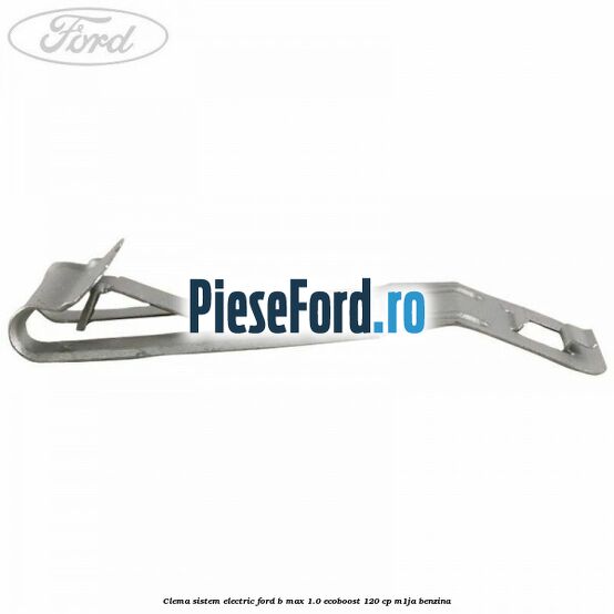 Clema sistem electric Ford B-Max 1.0 EcoBoost 120 cp M1JA benzina
