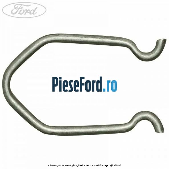 Clema spatar scaun fata Ford B-Max 1.6 TDCi 95 cp T3JB diesel