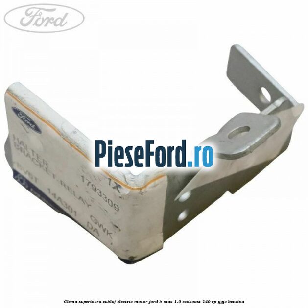 Clema superioara cablaj electric motor Ford B-Max 1.0 EcoBoost 140 cp YYJC benzina
