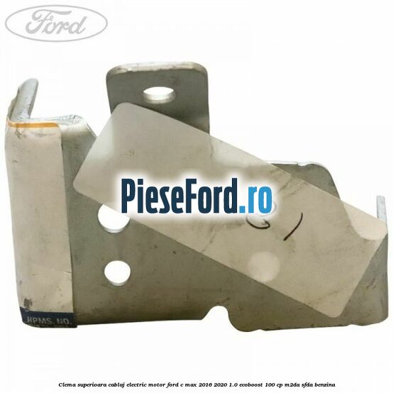 Clema superioara cablaj electric motor Ford C-Max 2016-2020 1.0 EcoBoost 100 cp Clema superioara cablaj electric motor Ford C-Max 2016-2020 1.0 EcoBoost 100 cp M2DA, SFDA benzina