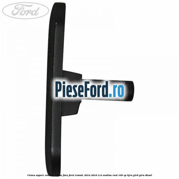 Clema suport centura scaun fata Ford Transit 2014-2018 2.0 EcoBlue RWD 105 cp BJRA, YLR6, YLRA diesel