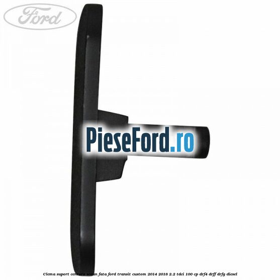 Clema suport centura scaun fata Ford Transit Custom 2014-2018 2.2 TDCi 100 cp DRF4, DRFF, DRFG diesel