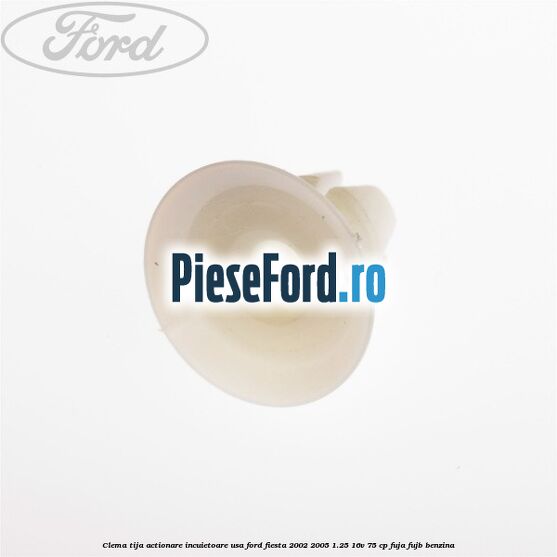 Clema tija actionare incuietoare usa Ford Fiesta 2002-2005 1.25 16V 75 cp FUJA, FUJB benzina