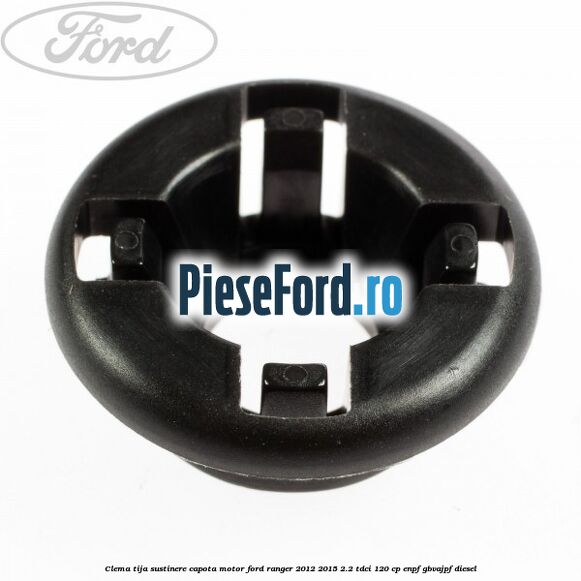 Clema tija sustinere capota motor Ford Ranger 2012-2015 2.2 TDCi 120 cp ENPF, GBVAJPF diesel