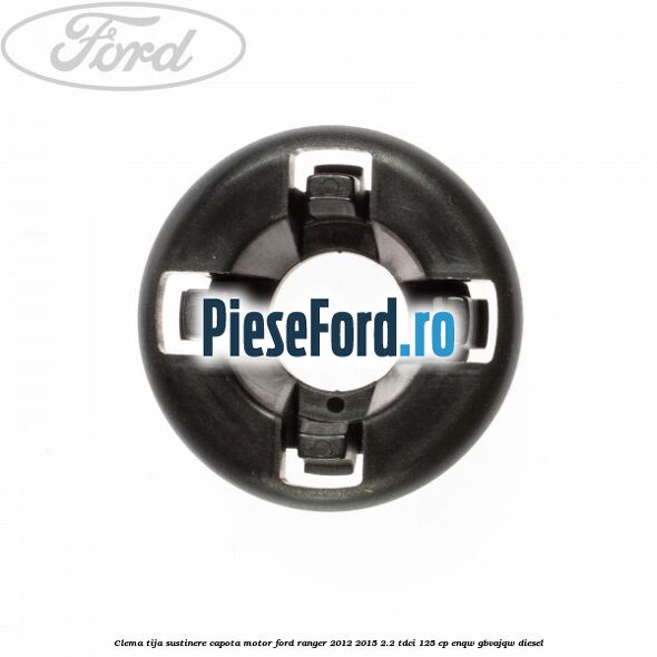 Clema tija sustinere capota motor Ford Ranger 2012-2015 2.2 TDCi 125 cp ENQW, GBVAJQW diesel