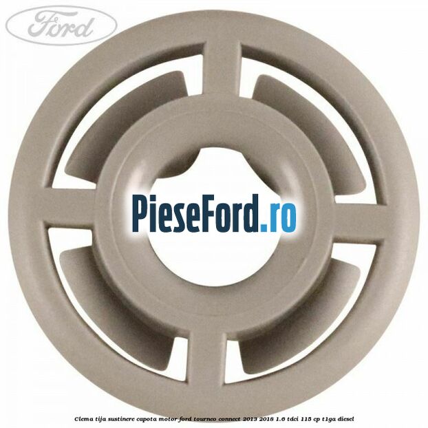 Clema tija sustinere capota motor Ford Tourneo Connect 2013-2018 1.6 TDCi 115 cp Clema tija sustinere capota motor Ford Tourneo Connect 2013-2018 1.6 TDCi 115 cp T1GA diesel