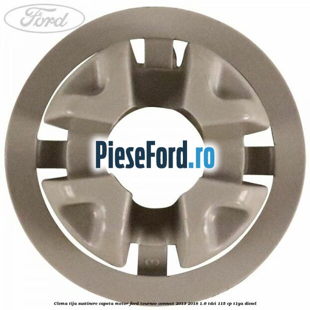 Clema tija sustinere capota motor Ford Tourneo Connect 2013-2018 1.6 TDCi 115 cp Clema tija sustinere capota motor Ford Tourneo Connect 2013-2018 1.6 TDCi 115 cp T1GA diesel