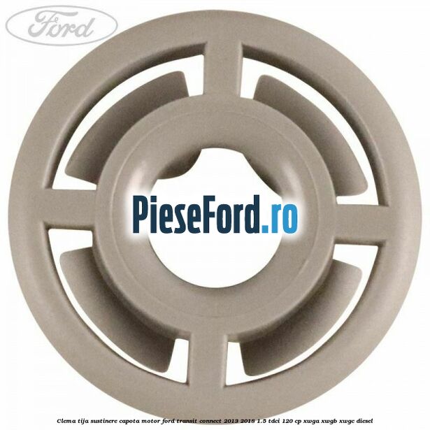 Clema tija sustinere capota motor Ford Transit Connect 2013-2018 1.5 TDCi 120 cp XWGA, XWGB, XWGC diesel