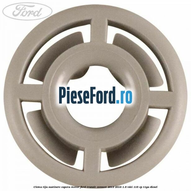 Clema tija sustinere capota motor Ford Transit Connect 2013-2018 1.6 TDCi 115 cp T1GA diesel