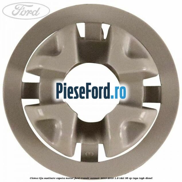 Clema tija sustinere capota motor Ford Transit Connect 2013-2018 1.6 TDCi 95 cp TZGA, TZGB diesel