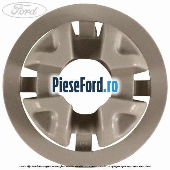 Clema tija sustinere capota motor Ford Transit Courier 2019-2023 1.5 TDCi 75 cp UGCA, UGCB, XUCC, XUCD, XUCE diesel