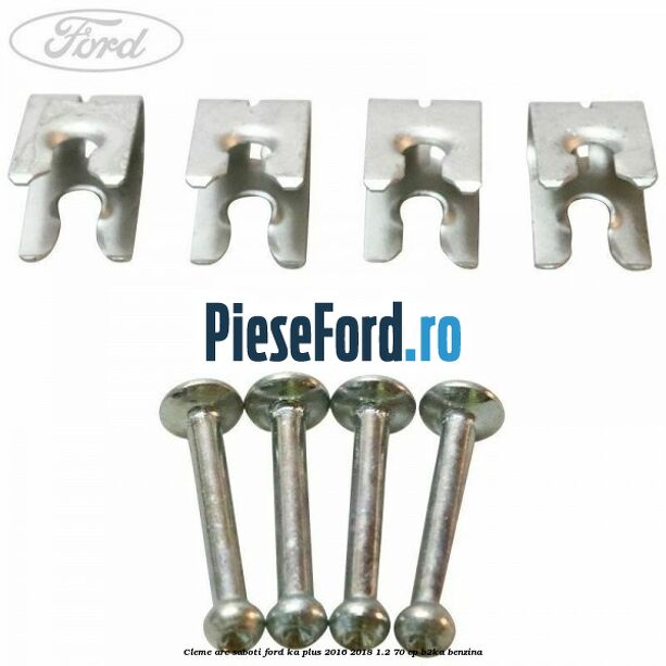 Cleme arc saboti Ford Ka plus 2016-2018 1.2 70 cp Cleme arc saboti Ford Ka plus 2016-2018 1.2 70 cp B2KA benzina