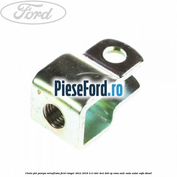 Clevis pin pompa servofrana Ford Ranger 2012-2015 3.2 TDCi 4x4 200 cp ENSA, SA2R, SA2S, SA2W, SAFA diesel