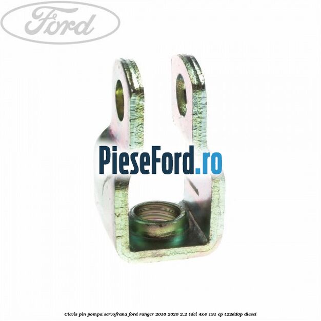 Clevis pin pompa servofrana Ford Ranger 2016-2020 2.2 TDCi 4x4 131 cp T22DD0P diesel