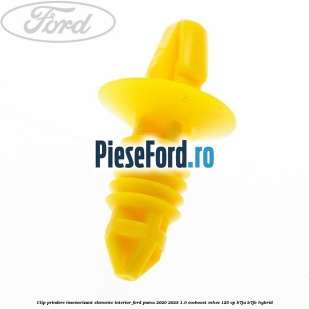 Clip prindere insonorizant elemente interior Ford Puma 2020-2023 1.0 EcoBoost mHEV 125 cp B7JA, B7JB Hybrid