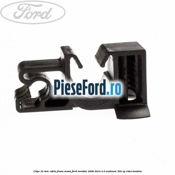 Clips 10 mm cablu frana mana Ford Mondeo 2008-2014 2.0 EcoBoost 203 cp TNBA benzina