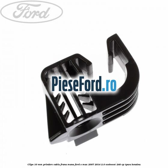 Clips 10 mm prindere cablu frana mana Ford S-Max 2007-2014 2.0 EcoBoost 240 cp TPWA benzina
