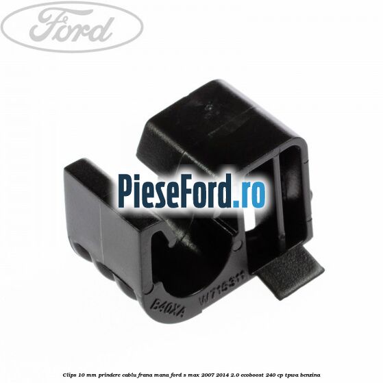 Clips 10 mm prindere cablu frana mana Ford S-Max 2007-2014 2.0 EcoBoost 240 cp TPWA benzina