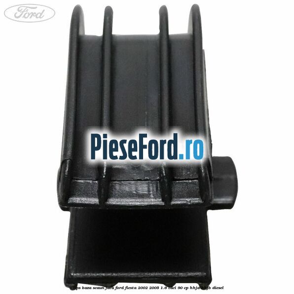 Clips baza scaun fata Ford Fiesta 2002-2005 1.6 TDCi 90 cp HHJA, HHJB diesel