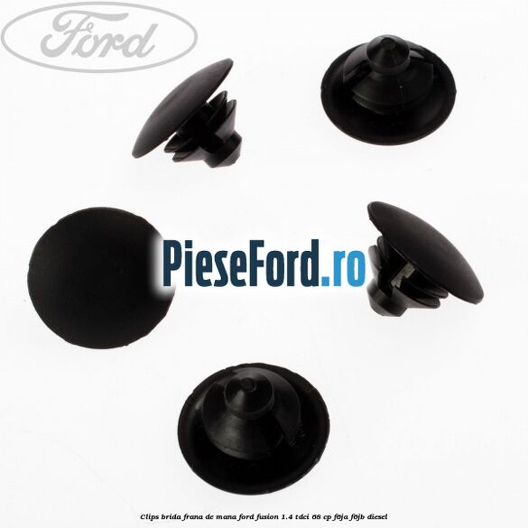 Clips brida frana de mana Ford Fusion 1.4 TDCi 68 cp F6JA, F6JB diesel
