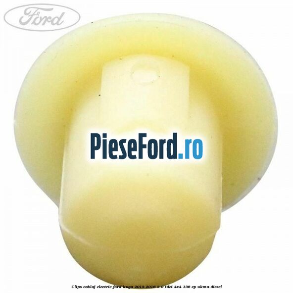 Clips cablaj electric Ford Kuga 2013-2016 2.0 TDCi 4x4 136 cp UKMA diesel