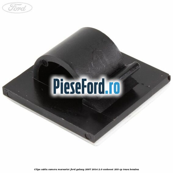 Clips cablu camera marsarier Ford Galaxy 2007-2014 2.0 EcoBoost 203 cp Clips cablu camera marsarier Ford Galaxy 2007-2014 2.0 EcoBoost 203 cp TNWA benzina