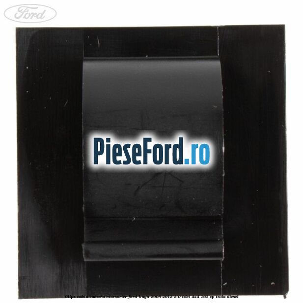 Clips cablu camera marsarier Ford Kuga 2008-2012 2.0 TDCI 4x4 163 cp TXDA diesel