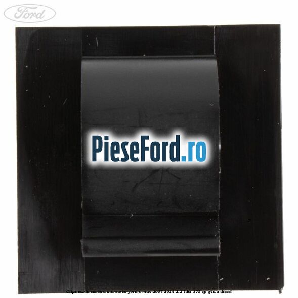 Clips cablu camera marsarier Ford S-Max 2007-2014 2.2 TDCi 175 cp Q4WA diesel
