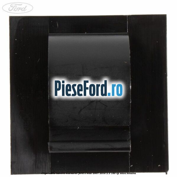 Clips cablu camera marsarier Ford S-Max 2007-2014 2.3 160 cp SEWA benzina