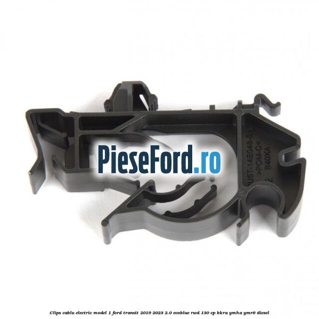 Clips cablu electric model 1 Ford Transit 2019-2023 2.0 EcoBlue RWD 130 cp Clips cablu electric model 1 Ford Transit 2019-2023 2.0 EcoBlue RWD 130 cp BKRA, YMHA, YMR6 diesel