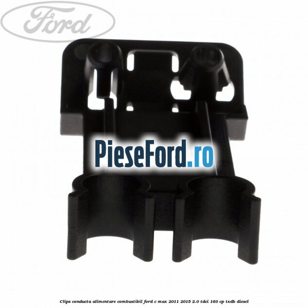 Clips conducta alimentare combustibil Ford C-Max 2011-2015 2.0 TDCi 163 cp TXDB diesel
