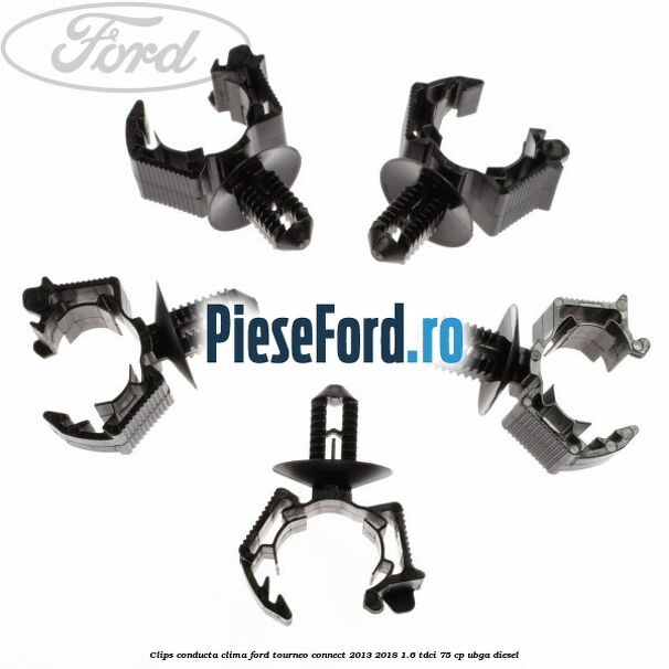 Clips conducta clima Ford Tourneo Connect 2013-2018 1.6 TDCi 75 cp UBGA diesel
