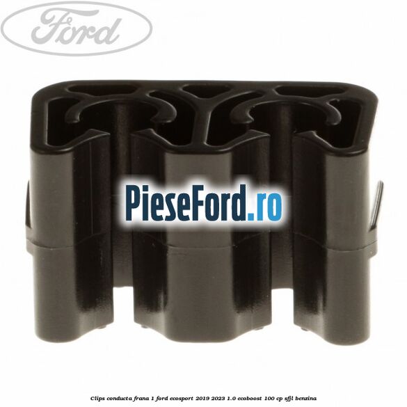 Clips conducta frana 1 Ford EcoSport 2019-2023 1.0 EcoBoost 100 cp SFJL benzina