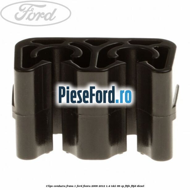 Clips conducta frana 1 Ford Fiesta 2008-2012 1.4 TDCi 68 cp F6JB, F6JD diesel