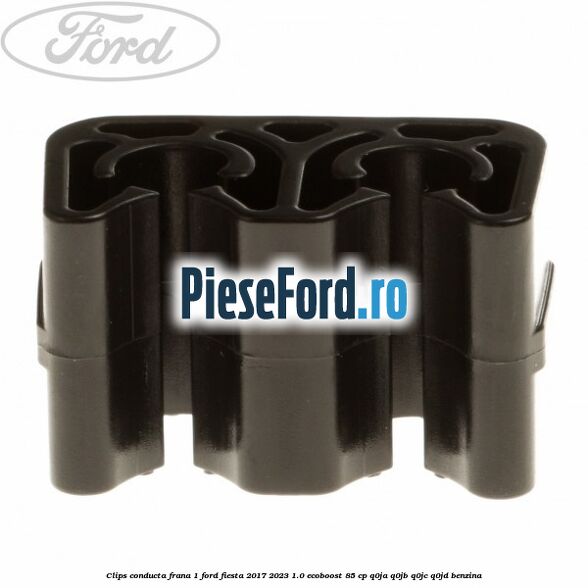 Clips conducta frana 1 Ford Fiesta 2017-2023 1.0 EcoBoost 85 cp Q0JA, Q0JB, Q0JC, Q0JD benzina