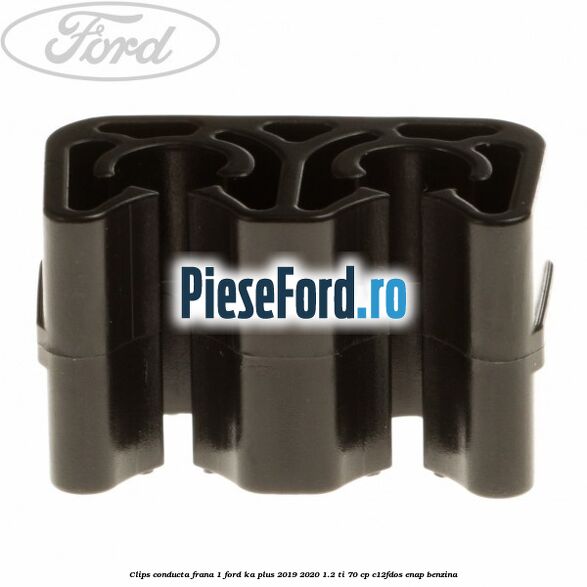 Clips conducta frana 1 Ford Ka plus 2019-2020 1.2 Ti 70 cp Clips conducta frana 1 Ford Ka plus 2019-2020 1.2 Ti 70 cp C12FDOS, ENAP benzina