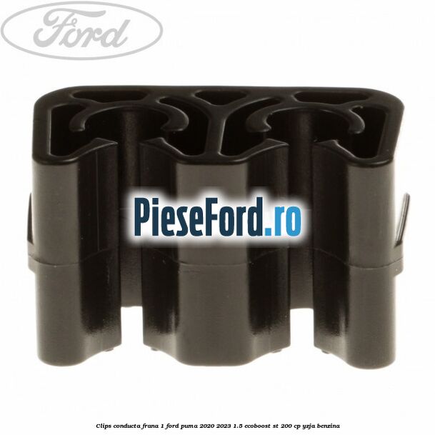 Clips conducta frana 1 Ford Puma 2020-2023 1.5 EcoBoost ST 200 cp Clips conducta frana 1 Ford Puma 2020-2023 1.5 EcoBoost ST 200 cp YZJA benzina