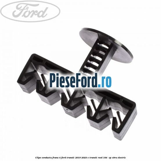 Clips conducta frana 4 Ford Transit 2019-2023 E-TRANSIT RWD 184  cp C0RA electric