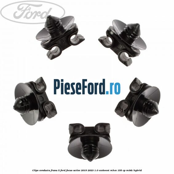 Clips conducta frana 5 Ford Focus Active 2019-2023 1.0 EcoBoost mHEV 155 cp M0DC Hybrid