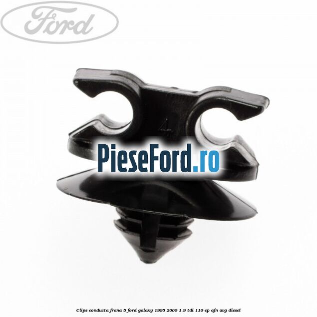 Clips conducta frana 5 Ford Galaxy 1995-2000 1.9 TDI 110 cp AFN, AVG diesel