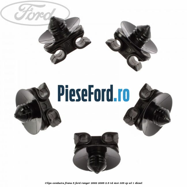 Clips conducta frana 5 Ford Ranger 2002-2006 2.5 TD 4x4 109 cp WL-T diesel