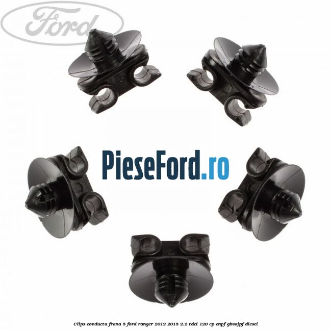 Clips conducta frana 5 Ford Ranger 2012-2015 2.2 TDCi 120 cp ENPF, GBVAJPF diesel