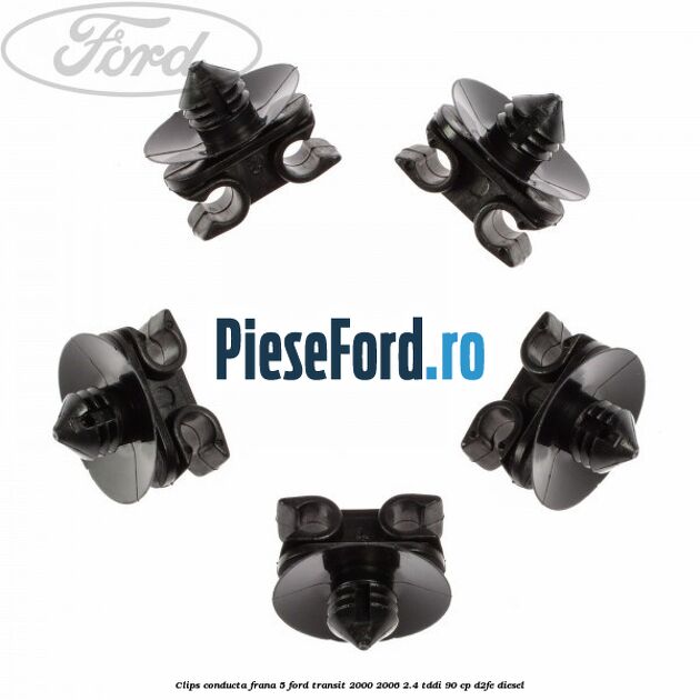 Clips conducta frana 5 Ford Transit 2000-2006 2.4 TDdi 90 cp D2FE diesel